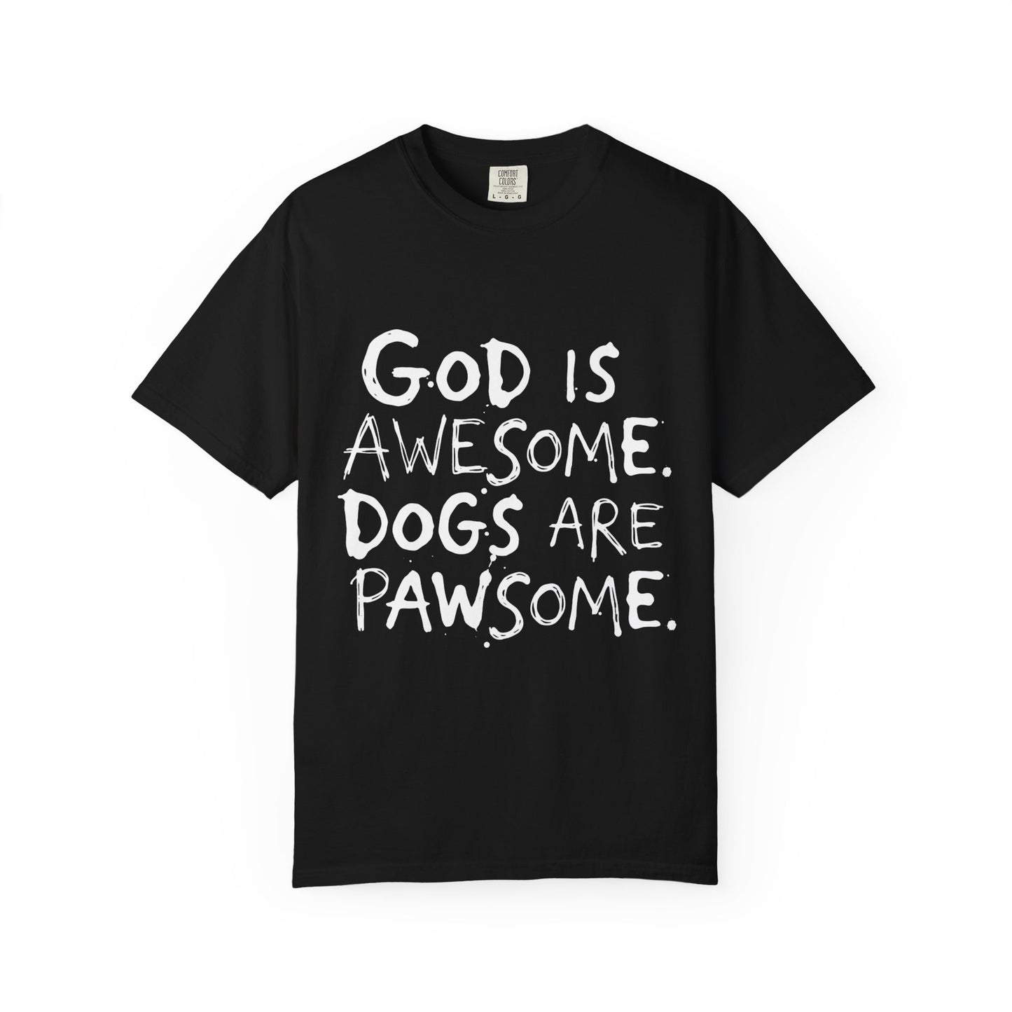 God Is Awesome Dogs Are Pawsome T-Shirt