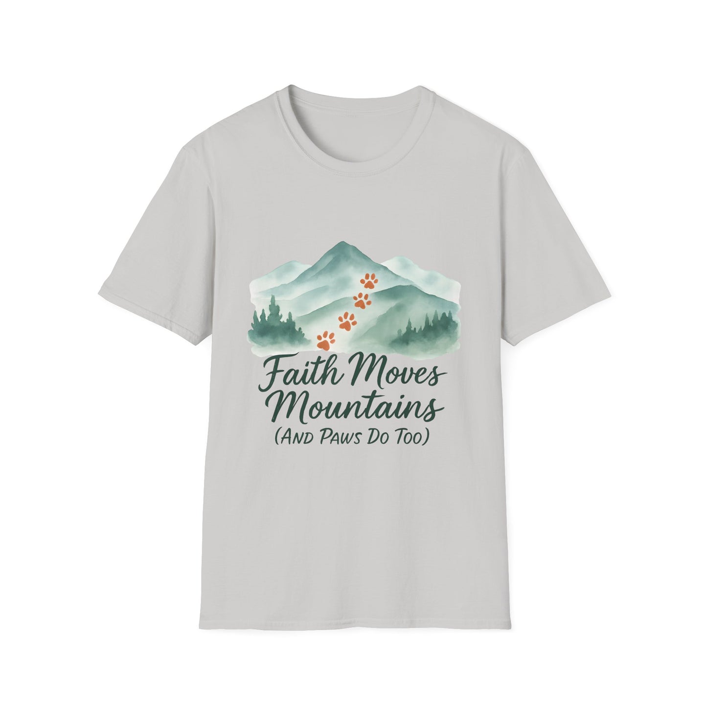 Faith Moves Mountains and Paws Do Too T-Shirt