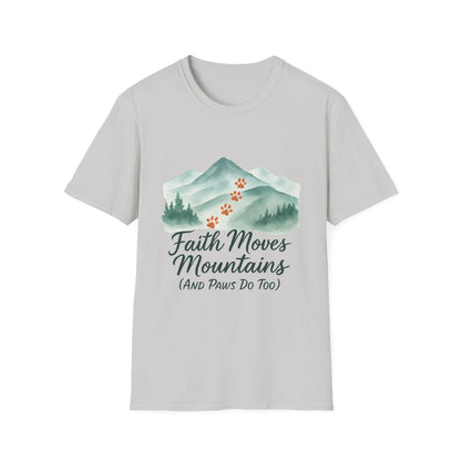 Faith Moves Mountains and Paws Do Too T-Shirt