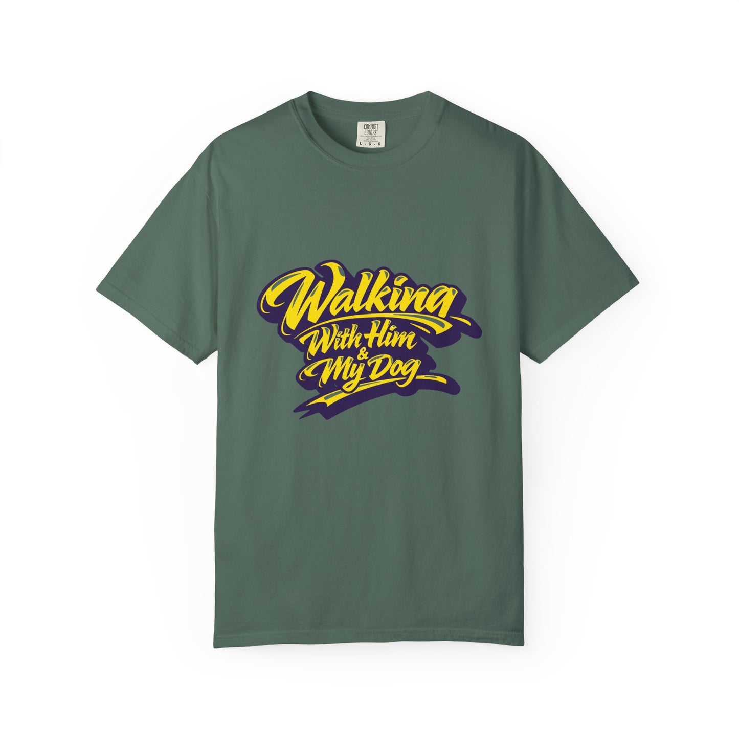 Walking With Him & My Dog T-Shirt