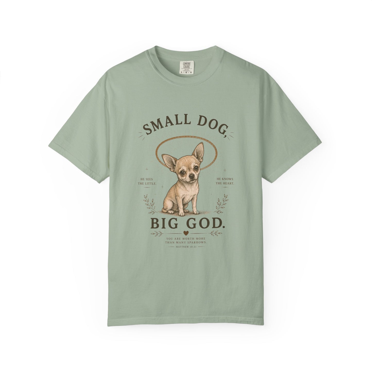 Chihuahua — Small Dog, Big God T-Shirt