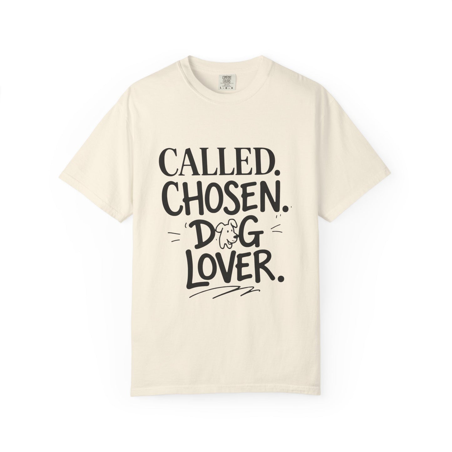 Called Chosen Dog Lover T-Shirt