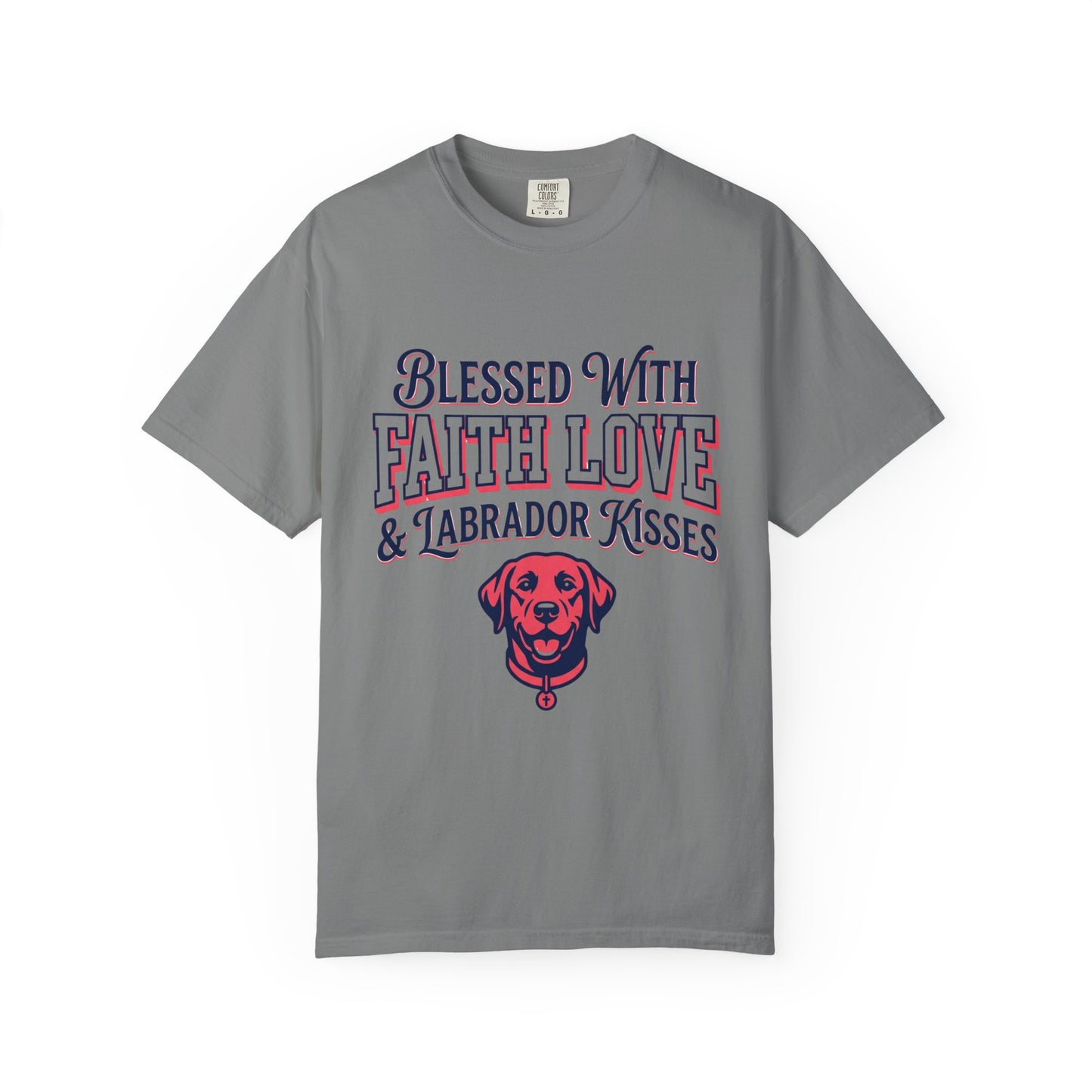 Blessed With Faith Love And Labrador Kisses