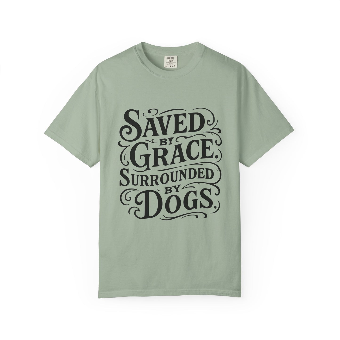 Saved By Grace Surrounded By Dogs T-Shirt