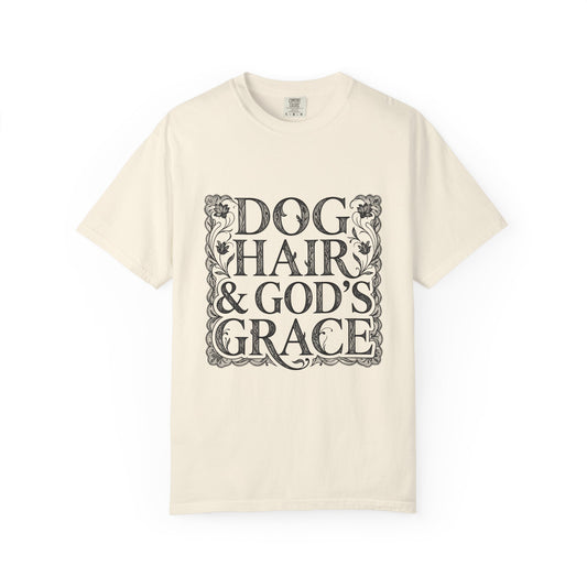 Dog Hair & God's Grace T-Shirt