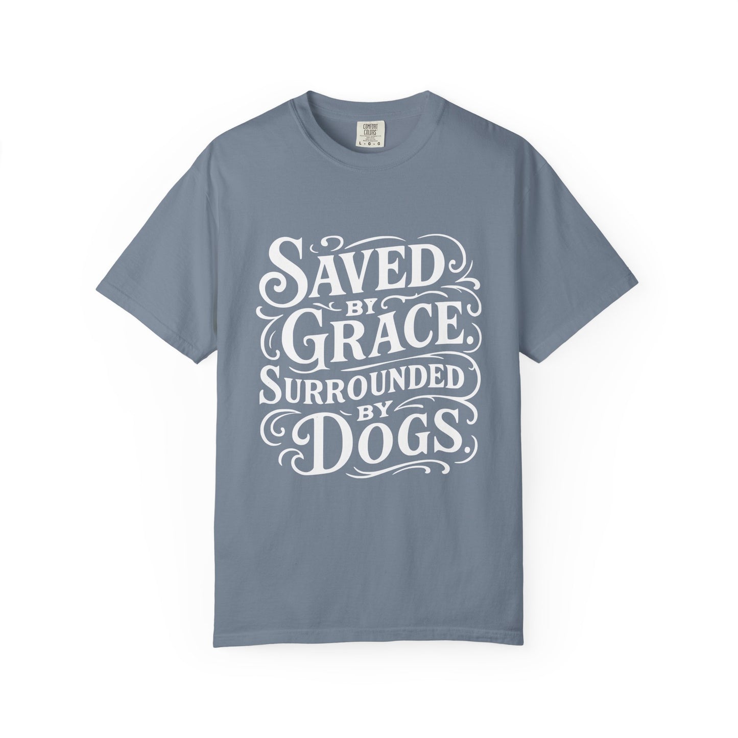 Saved By Grace Surrounded By Dogs T-Shirt