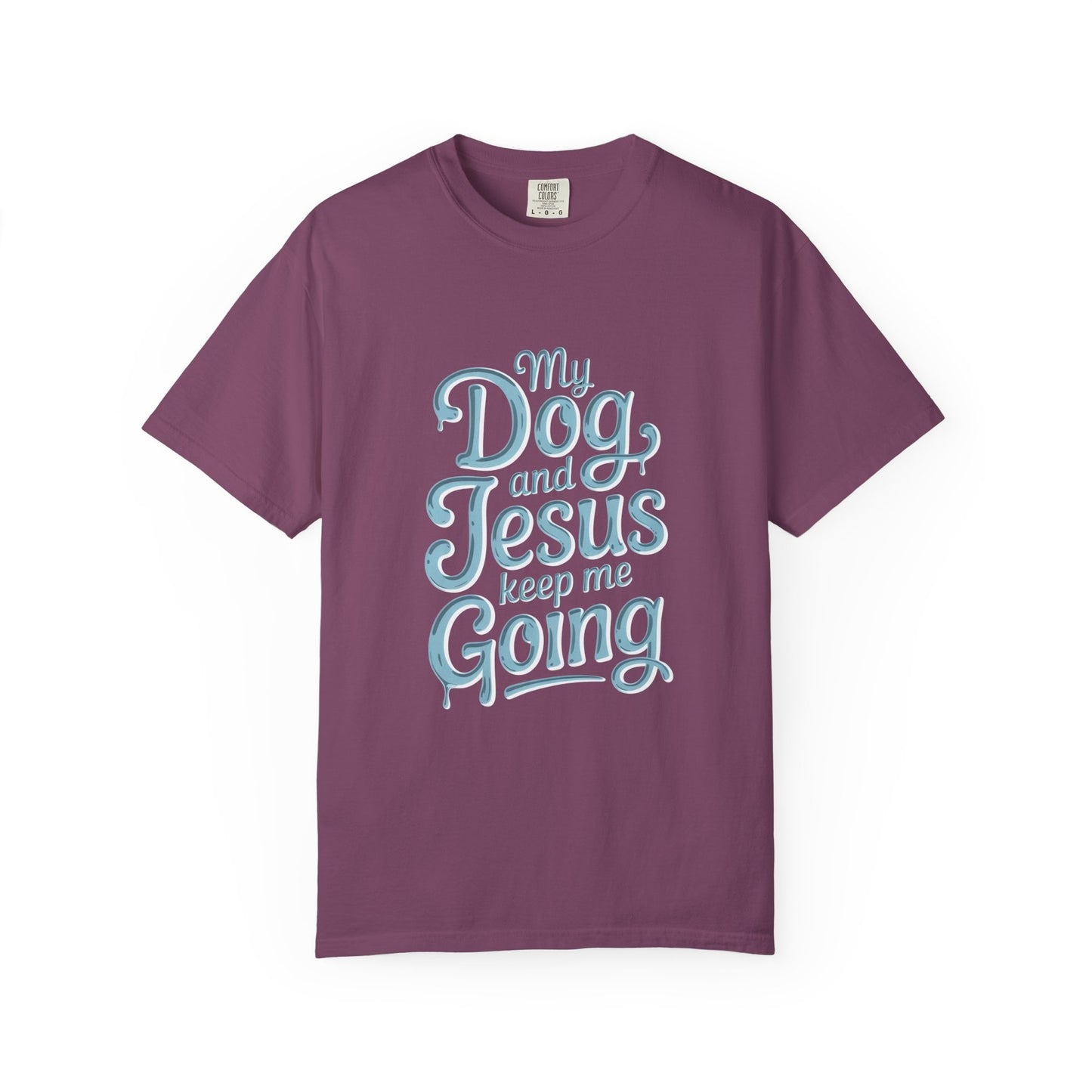 My Dog And Jesus Keep Me Going T-Shirt
