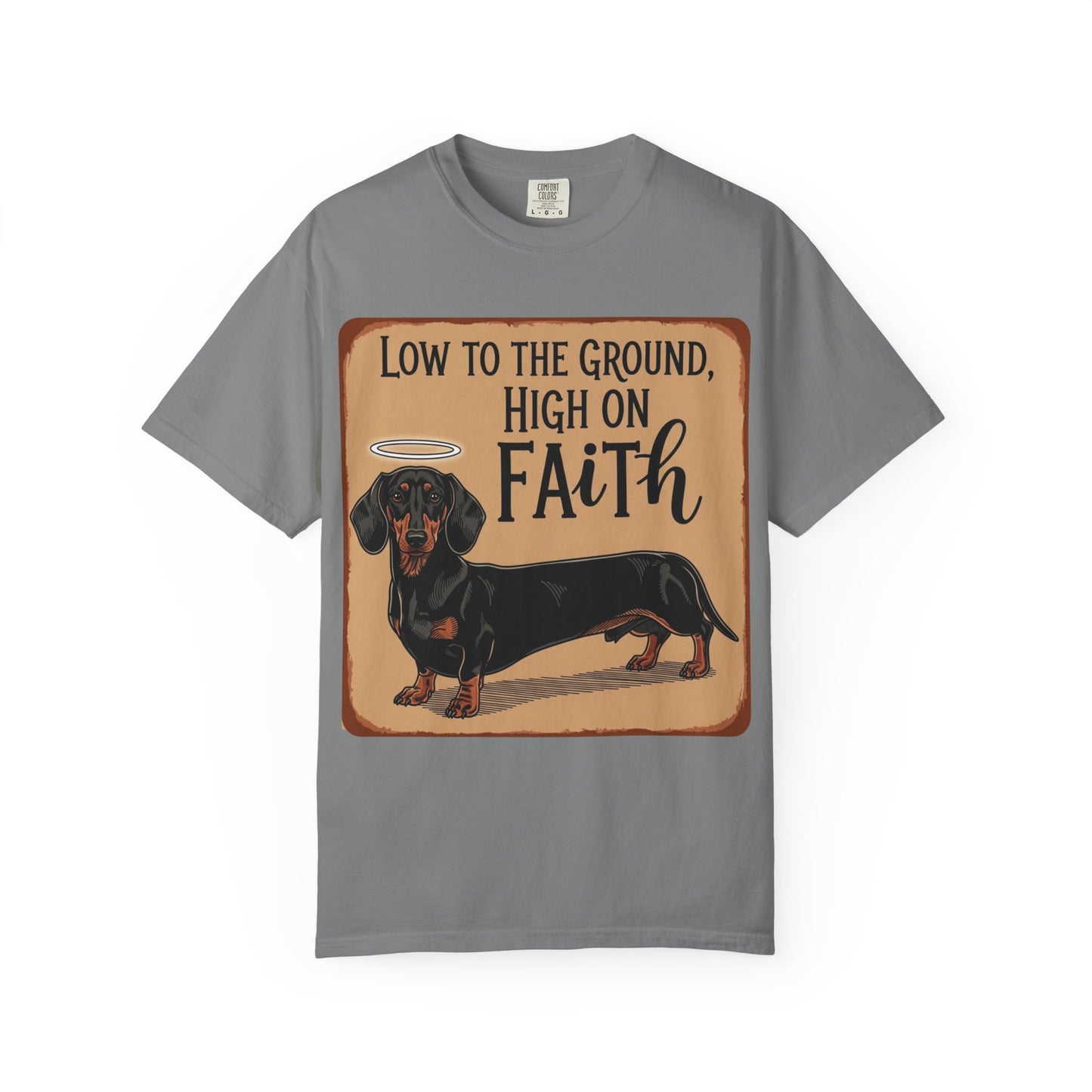 Low To The Ground High On Faith T-Shirt (1)
