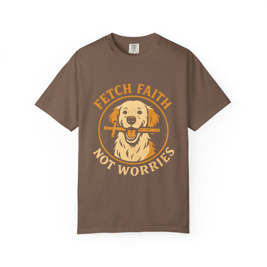 Fetch Faith, Not Worries