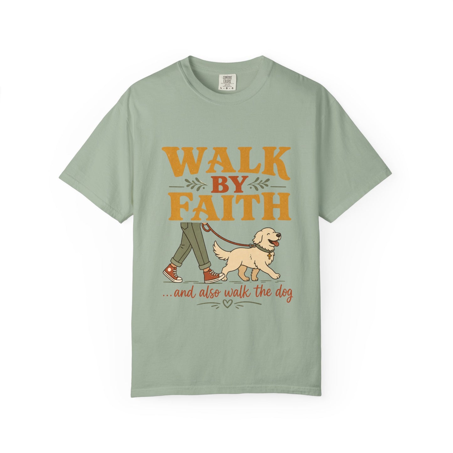 Walk By Faith And Also Walk The Dog
