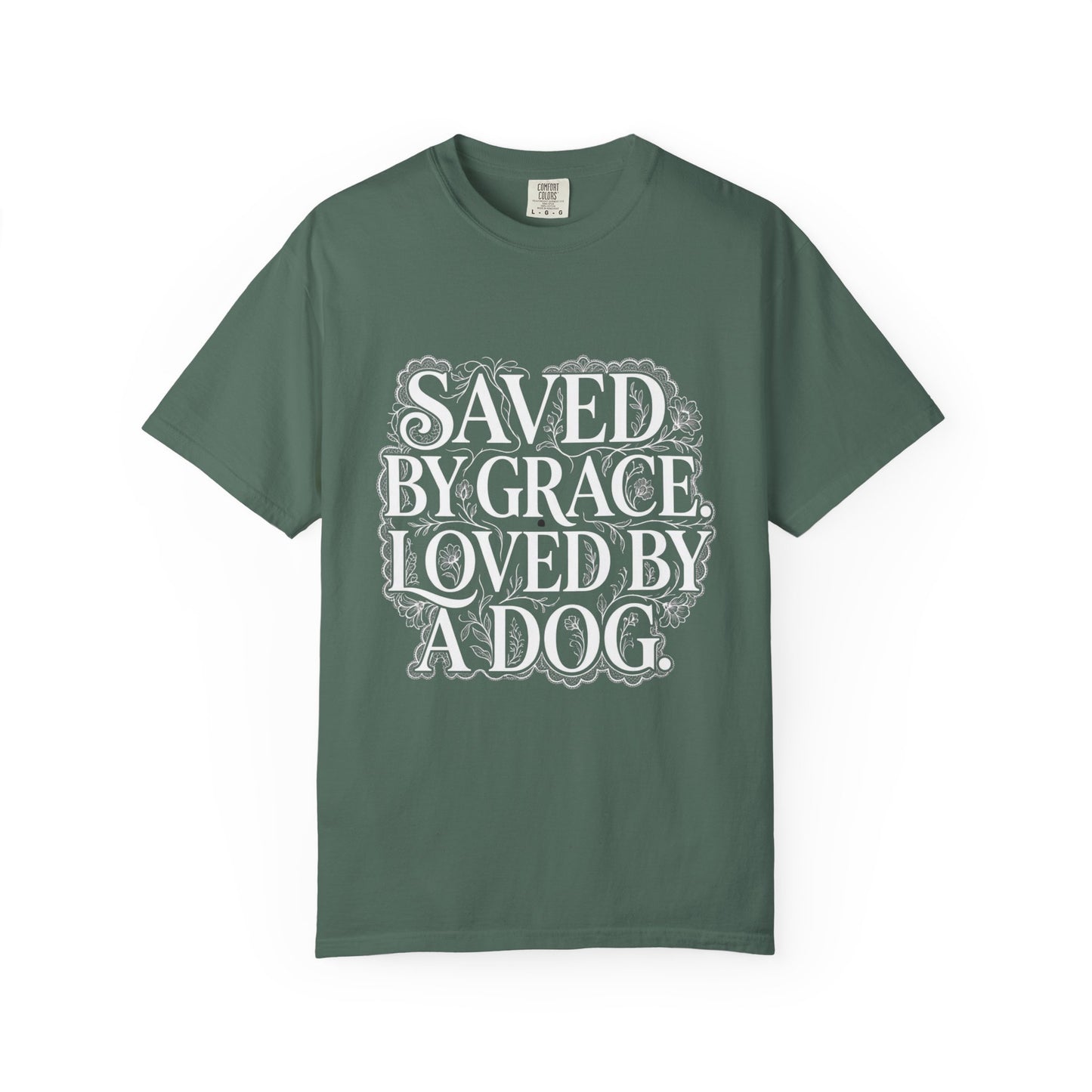 Saved By Grace Loved By A Dog T-Shirt
