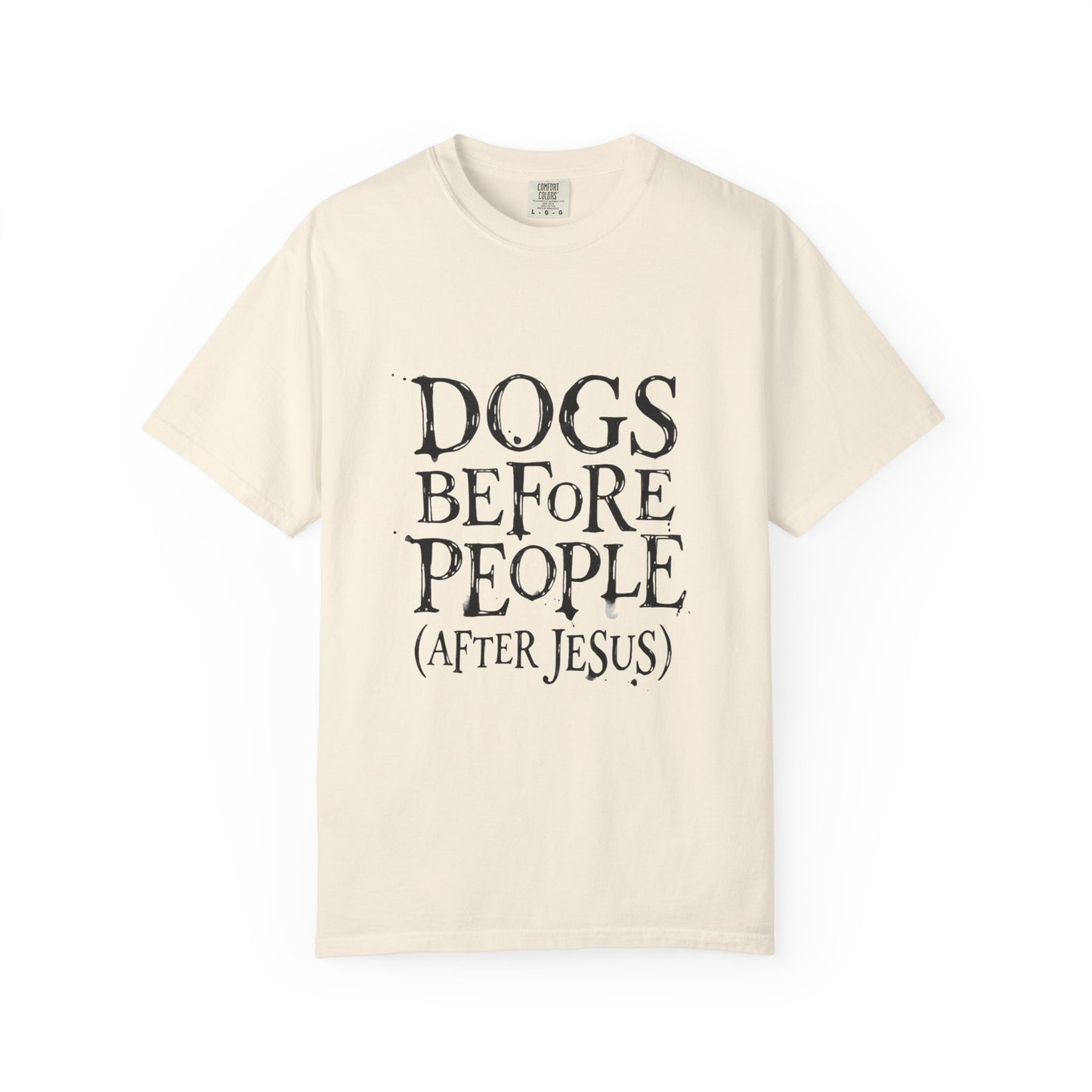 Dogs Before People After Jesus T-Shirt