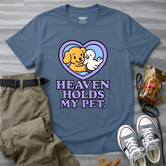 Heaven Holds My Pet T-Shirt