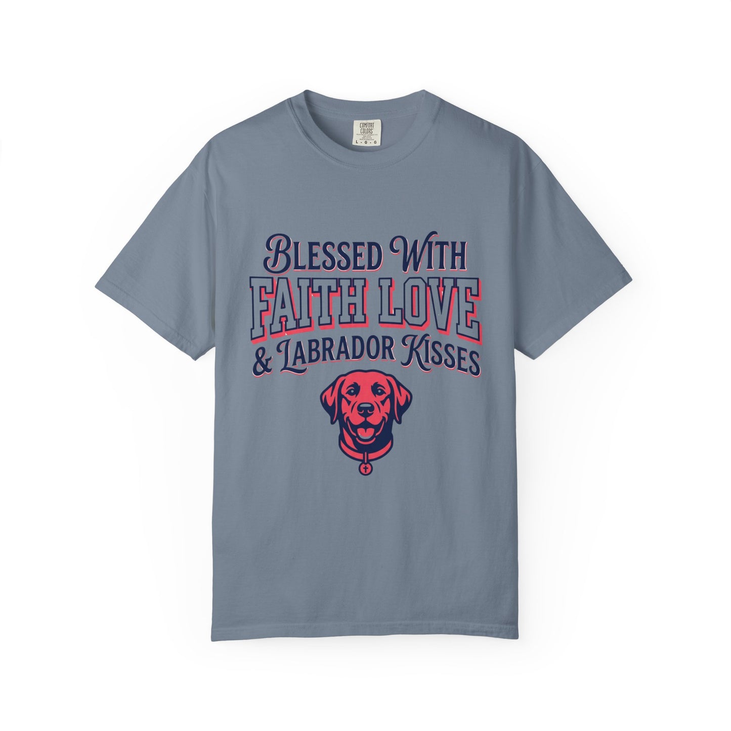 Blessed With Faith Love And Labrador Kisses