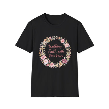 Walking By Faith With Four Paws Floral Wreath T-Shirt