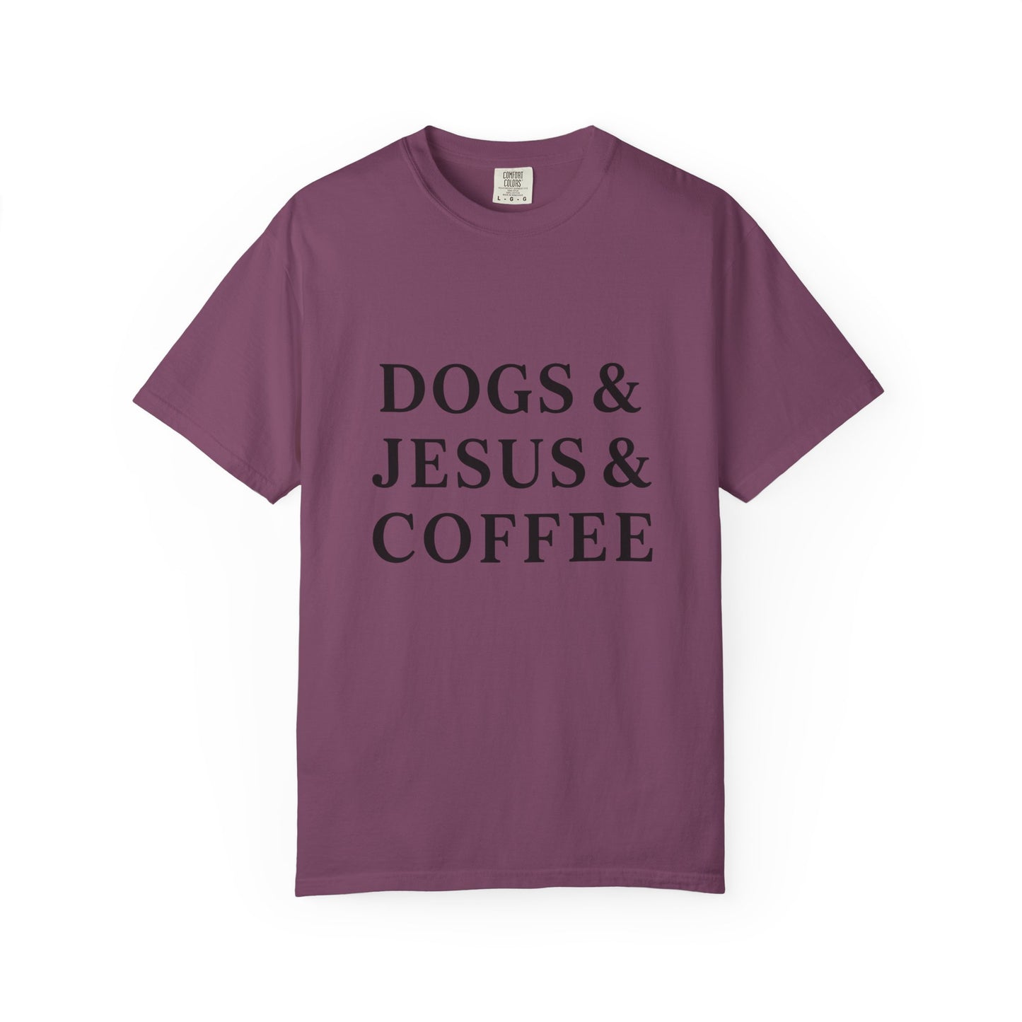 Dogs & Jesus & Coffee T-Shirt