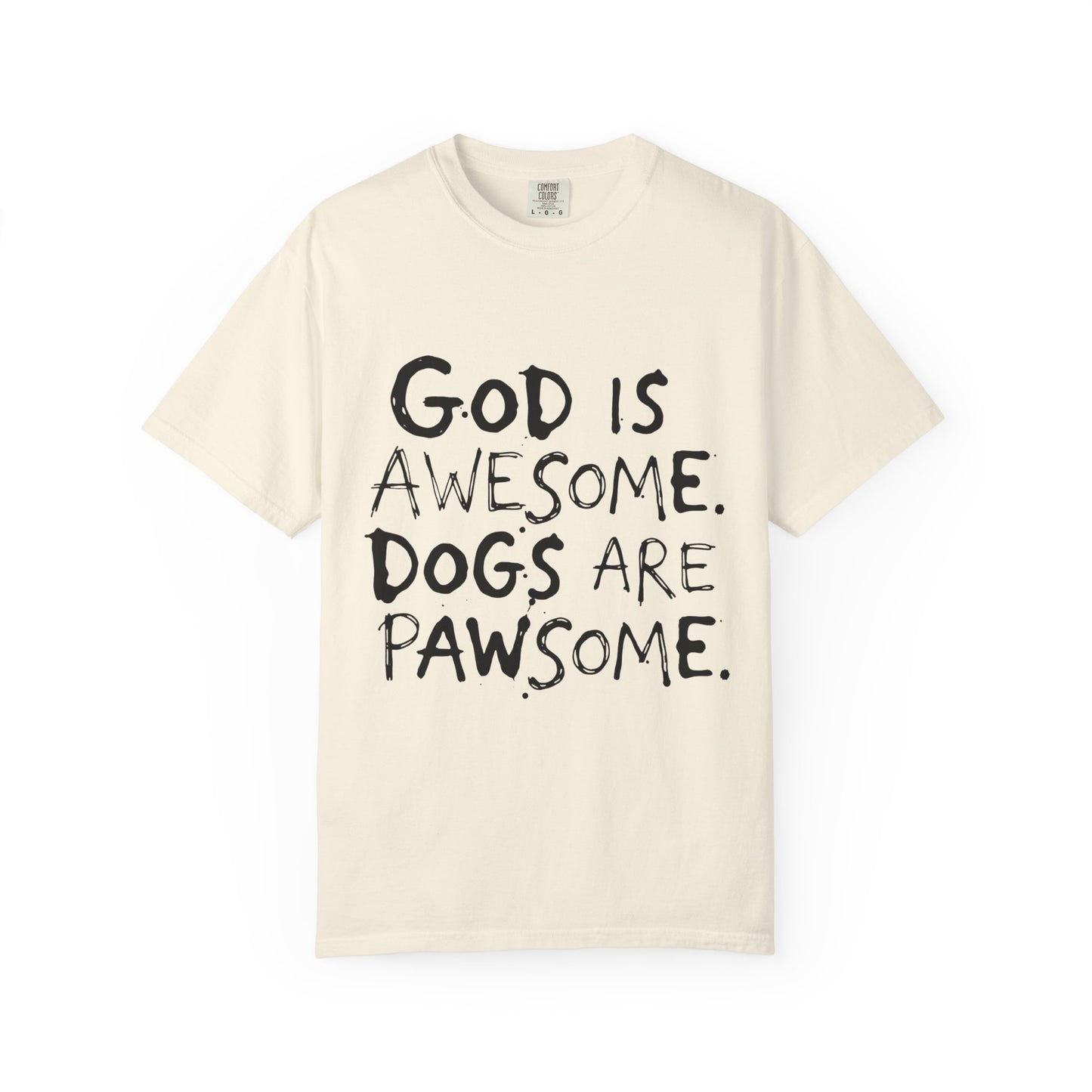 God Is Awesome Dogs Are Pawsome T-Shirt