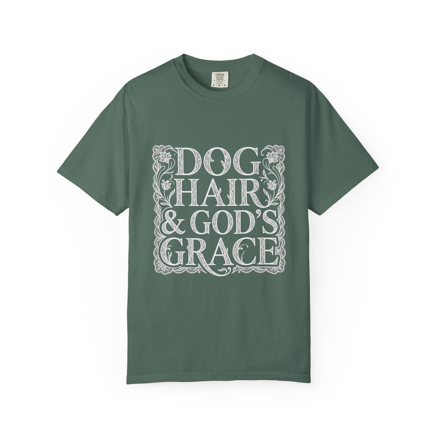 Dog Hair & God's Grace T-Shirt