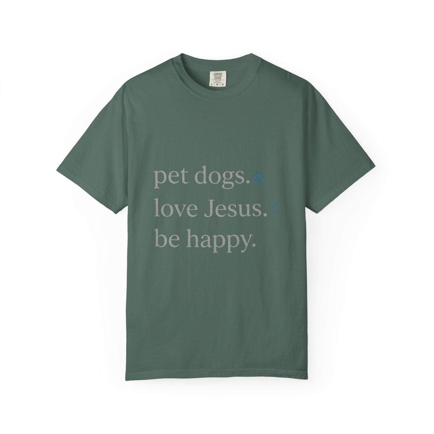 Pet Dogs Love Jesus Be Happy T-Shirt