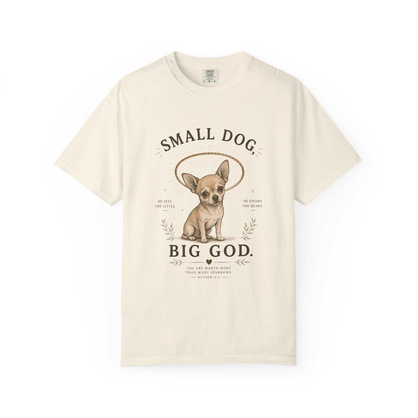 Chihuahua — Small Dog, Big God T-Shirt
