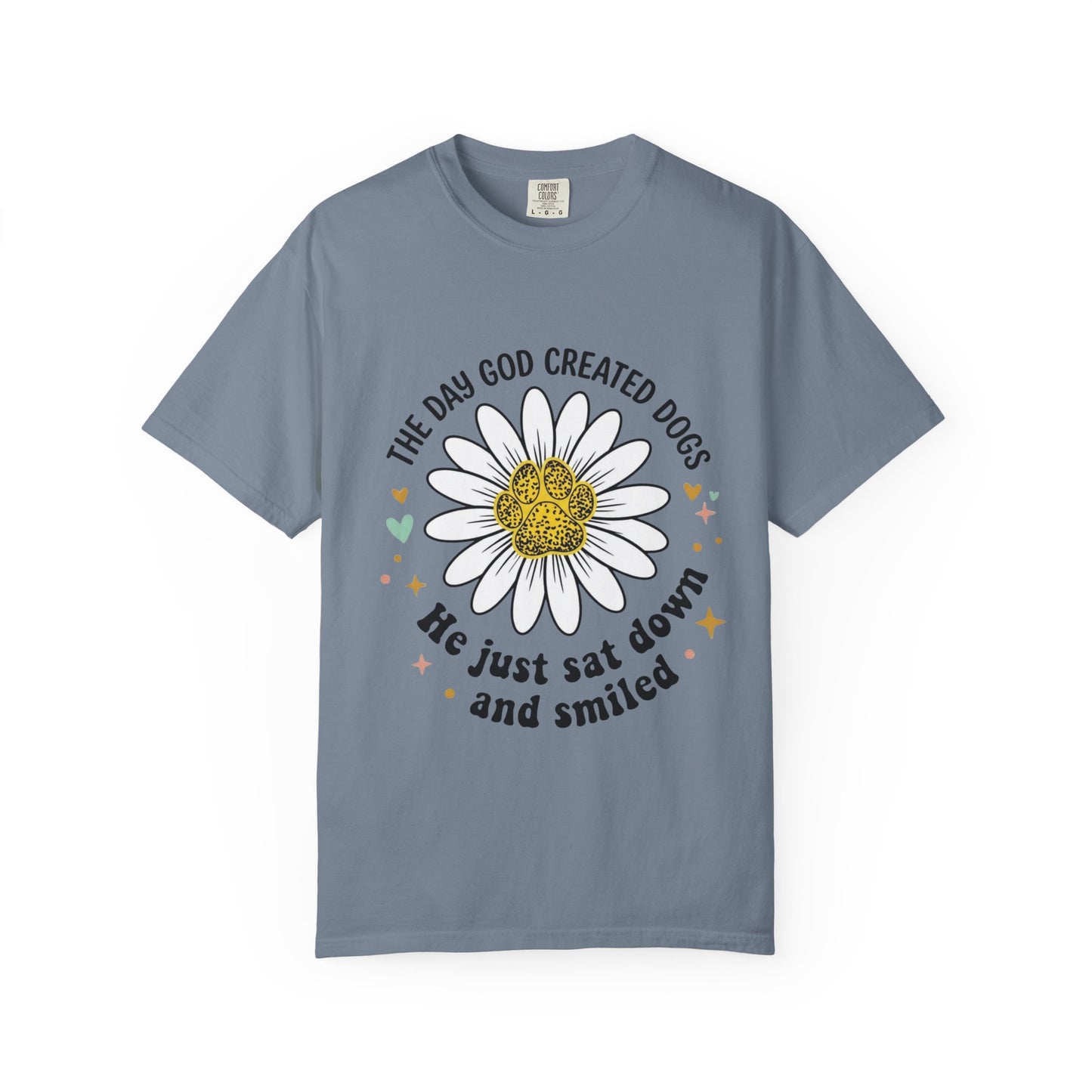 The Day God Created Dogs 2 T-Shirt