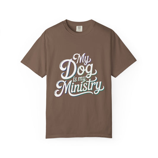 My Dog Is My Ministry T-Shirt