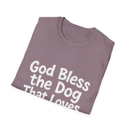 God Bless The Dog That Loves Me Anyway T-Shirt