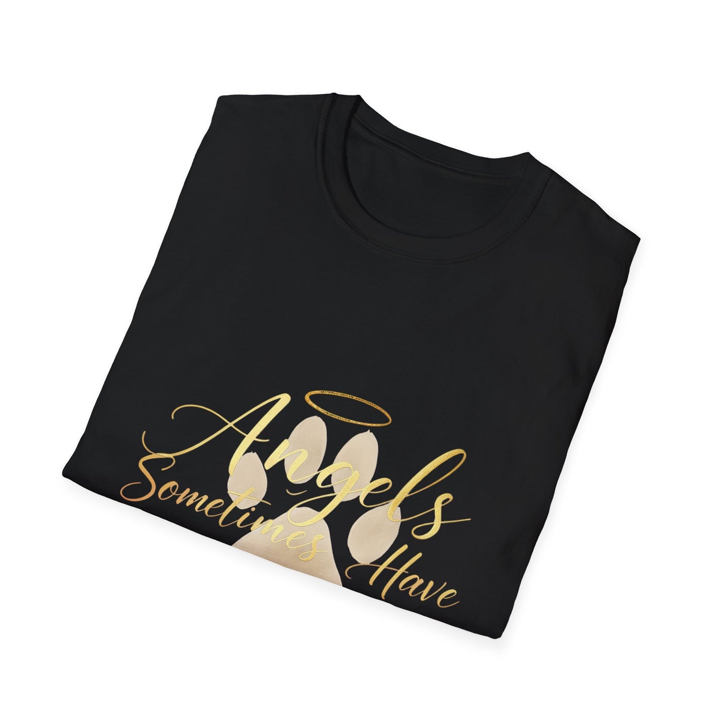 Angels Sometimes Have Fur T-Shirt