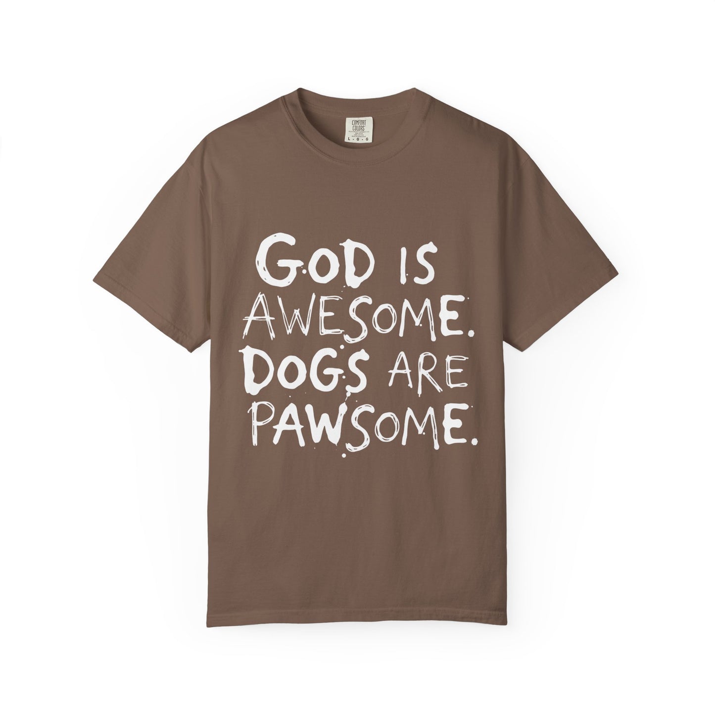 God Is Awesome Dogs Are Pawsome T-Shirt