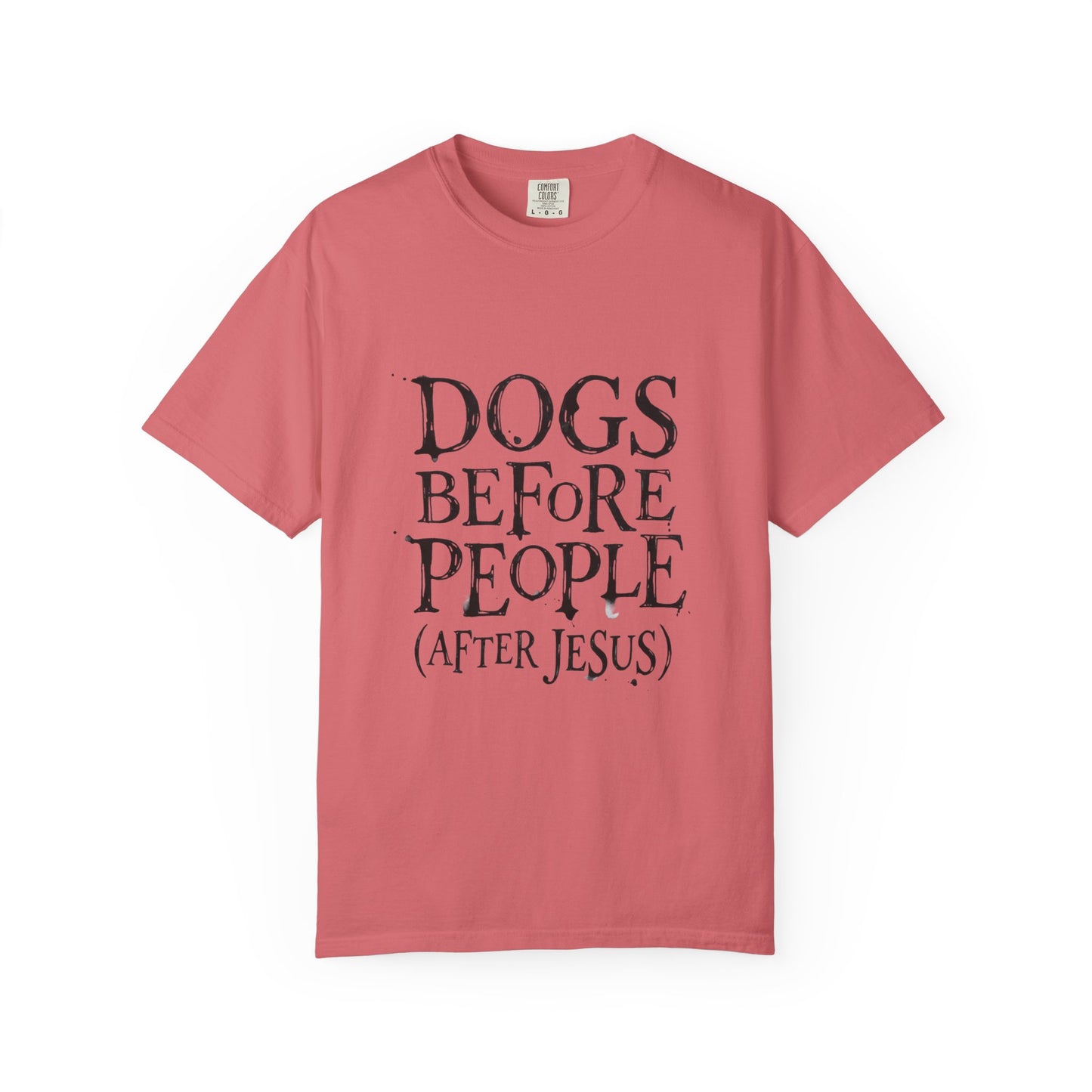 Dogs Before People After Jesus T-Shirt
