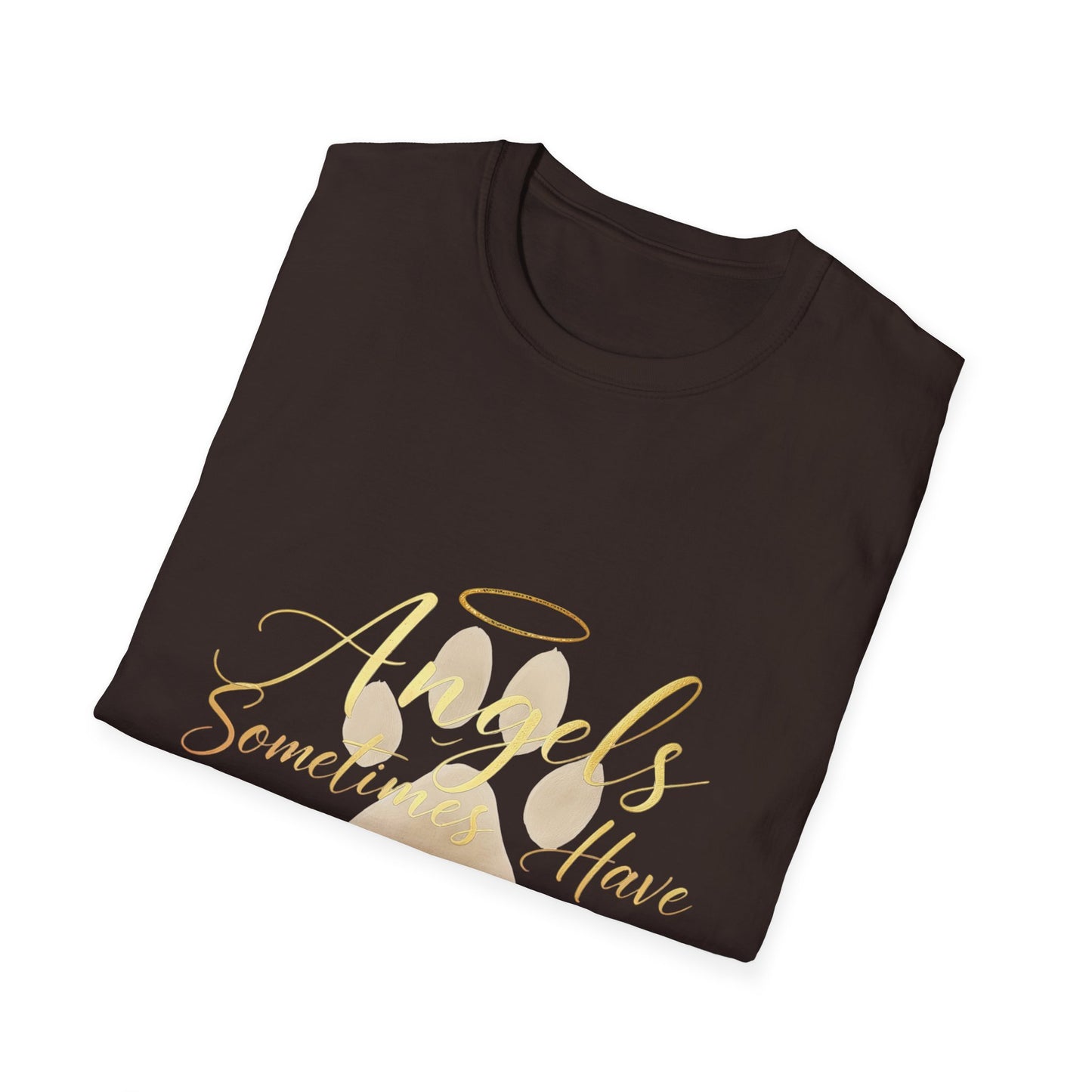 Angels Sometimes Have Fur T-Shirt