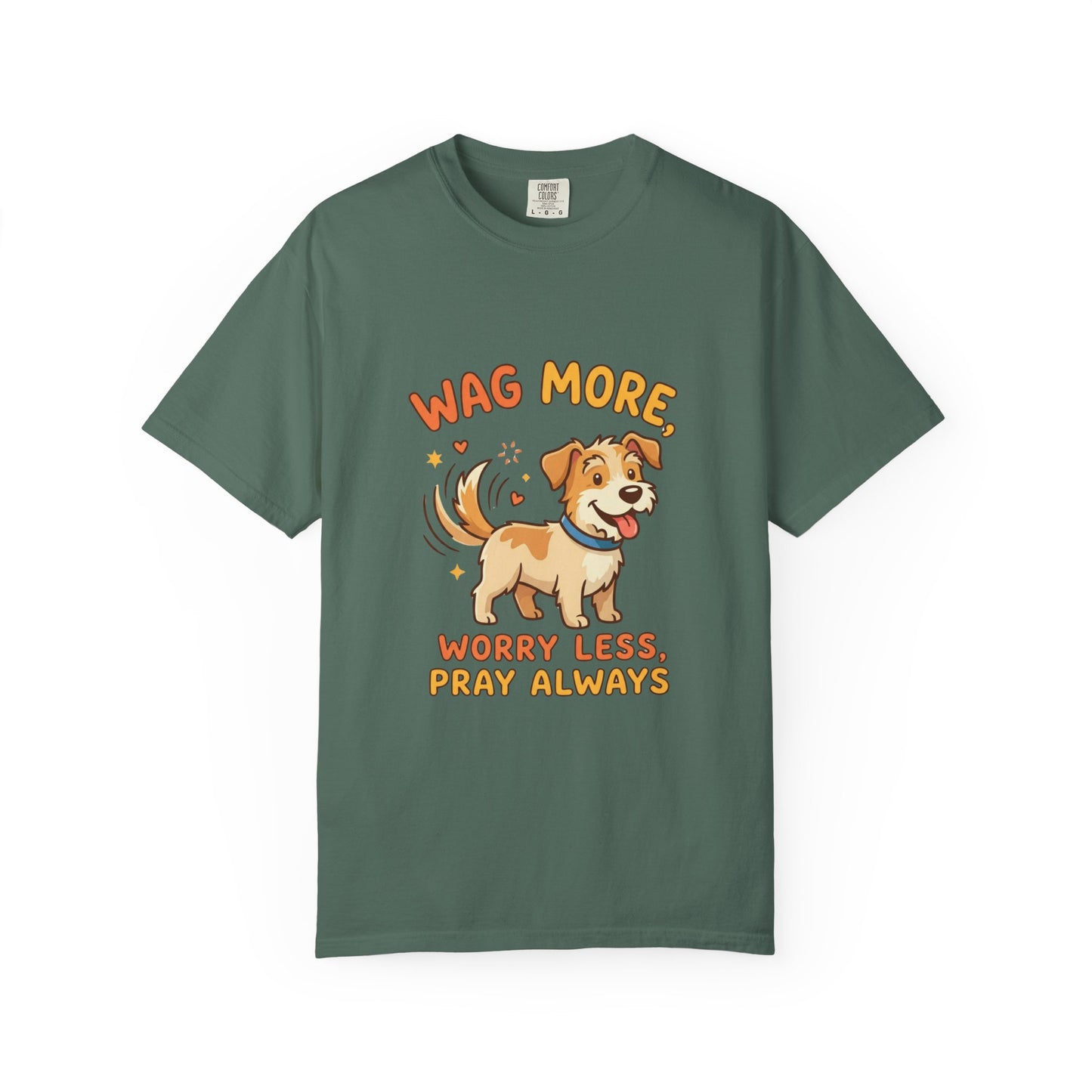 Wag More Worry Less Pray Always