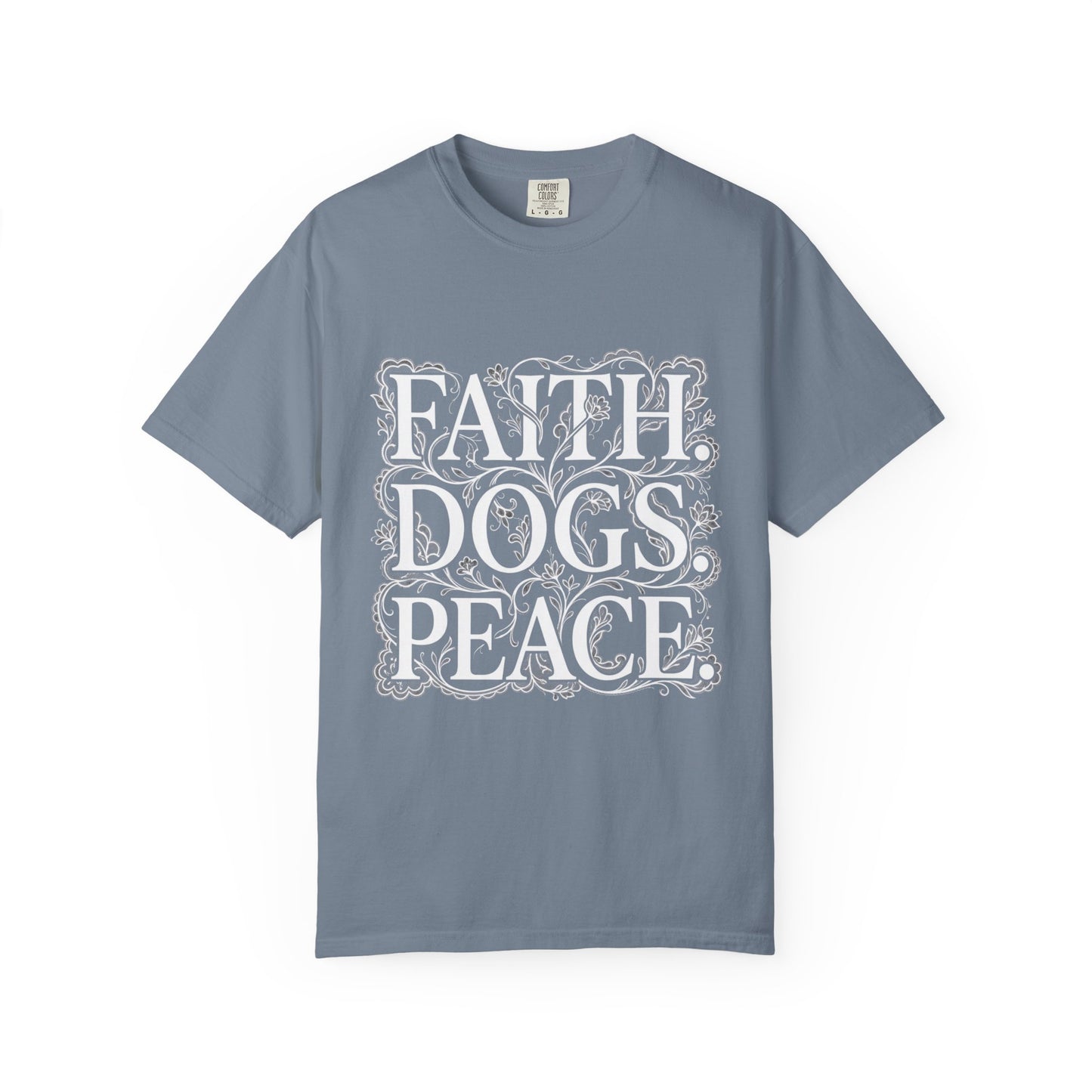Faith Dogs Peace  T-Shirt