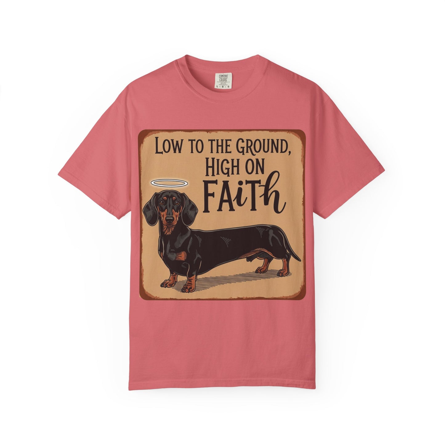 Low To The Ground High On Faith T-Shirt (1)