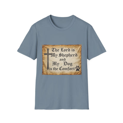 The Lord Is My Shepherd And My Dog Is Them Comfort T-Shirt
