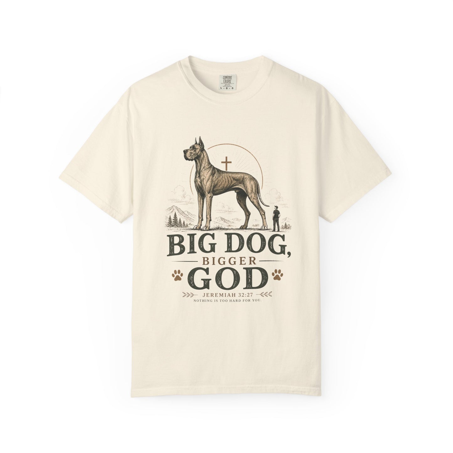 Great Dane — Big Dog, Bigger God T-Shirt