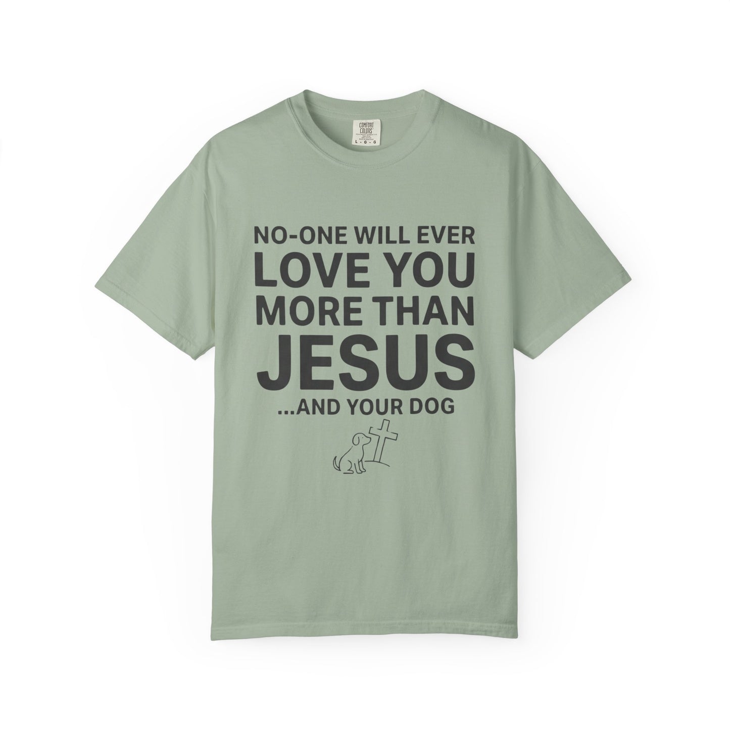No One Will Ever Love You More T-Shirt