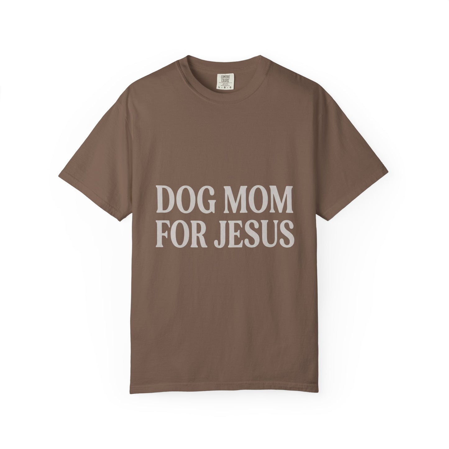 Dog Mom For Jesus T-Shirt