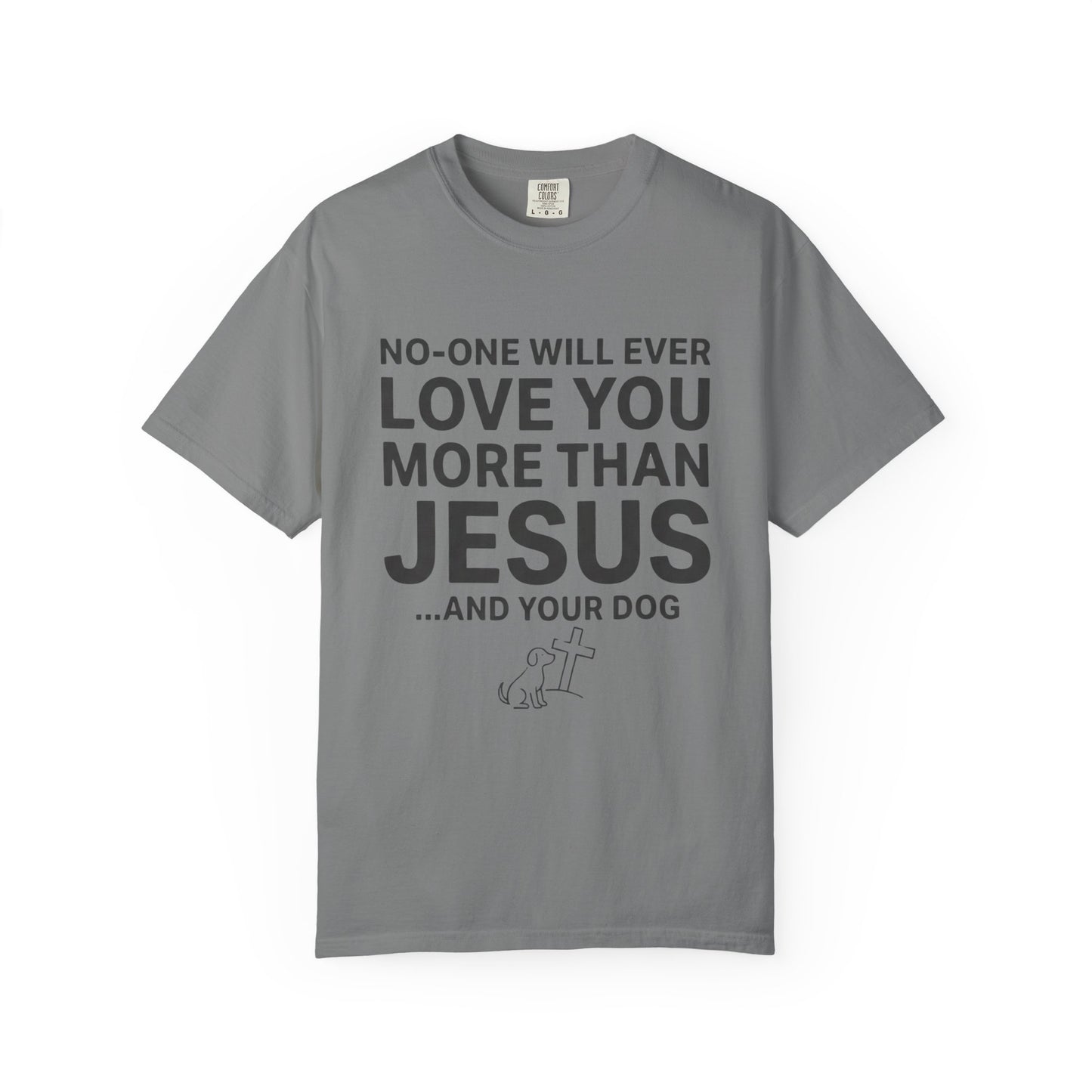 No One Will Ever Love You More T-Shirt