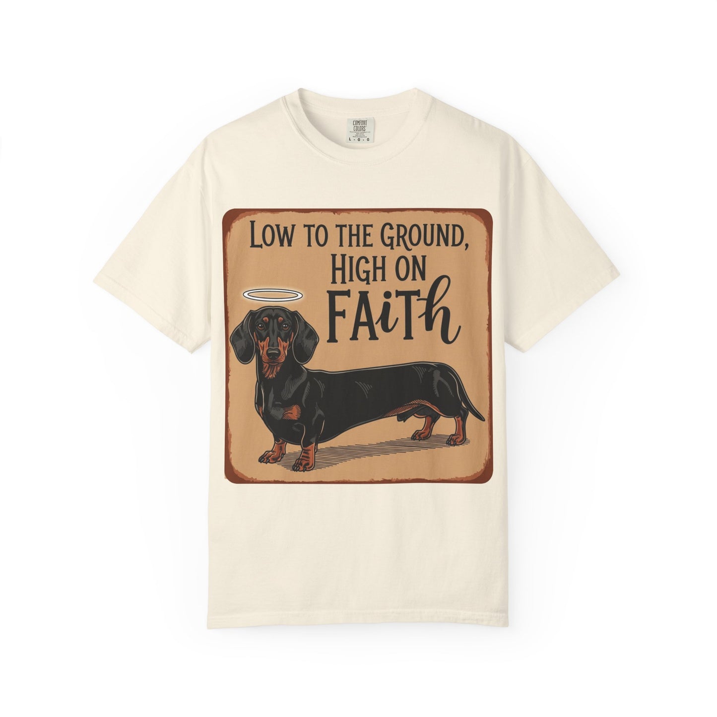 Low To The Ground High On Faith T-Shirt (1)