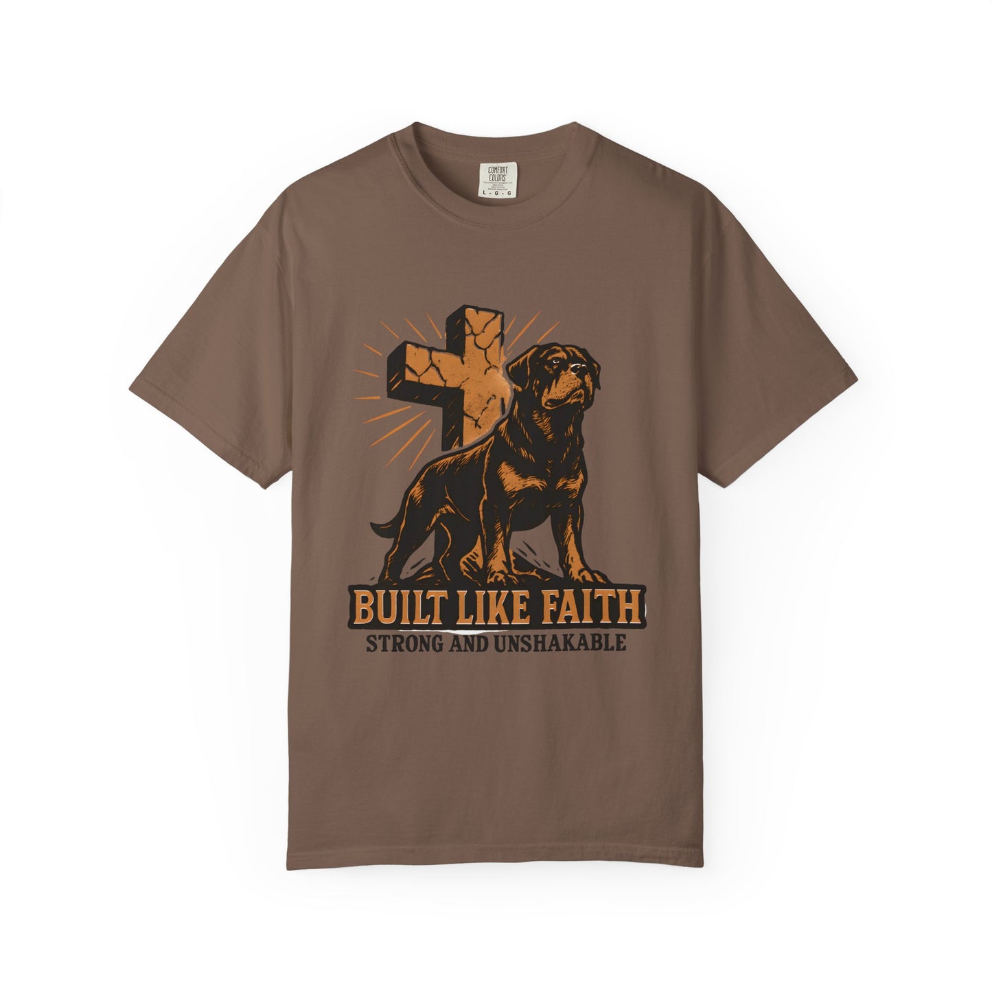 Built Like Faith Strong And Unshakable T-Shirt