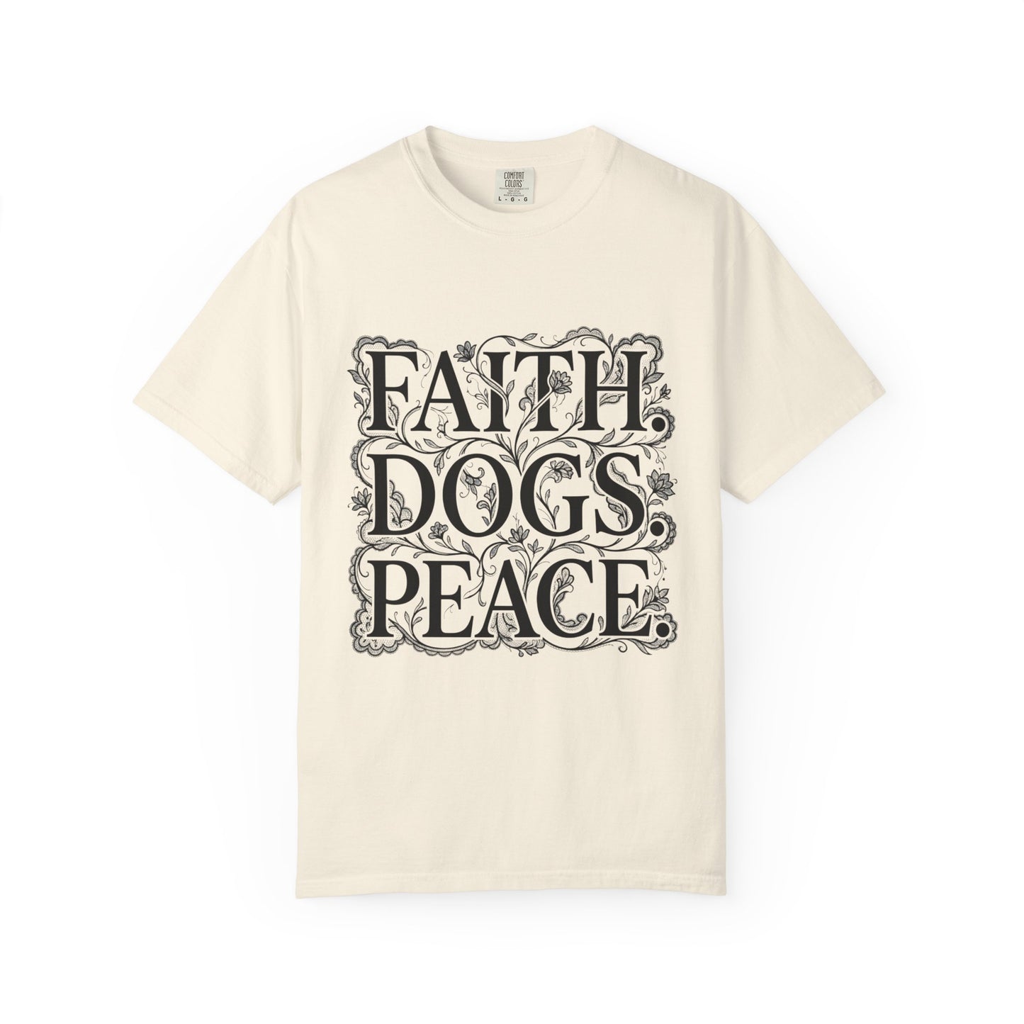 Faith Dogs Peace  T-Shirt