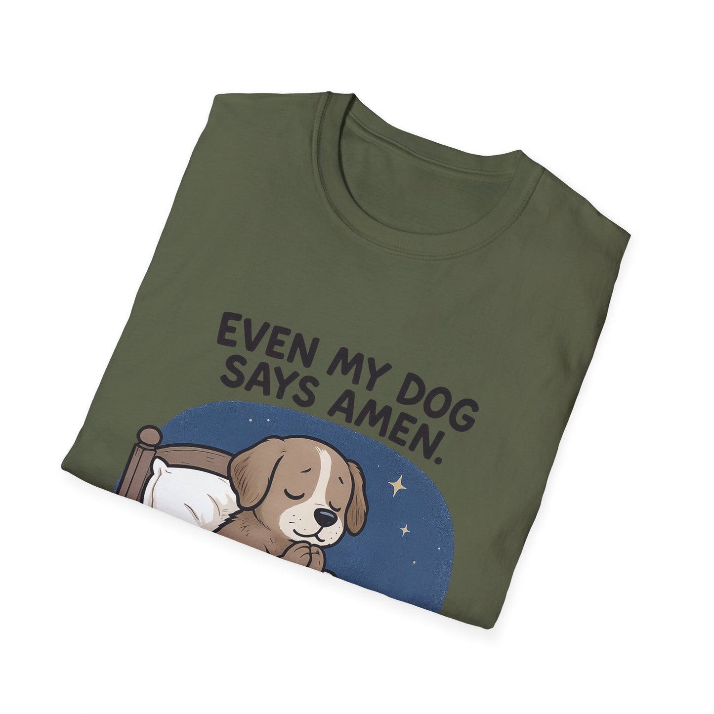 Even My Dog Says Amen T-Shirt