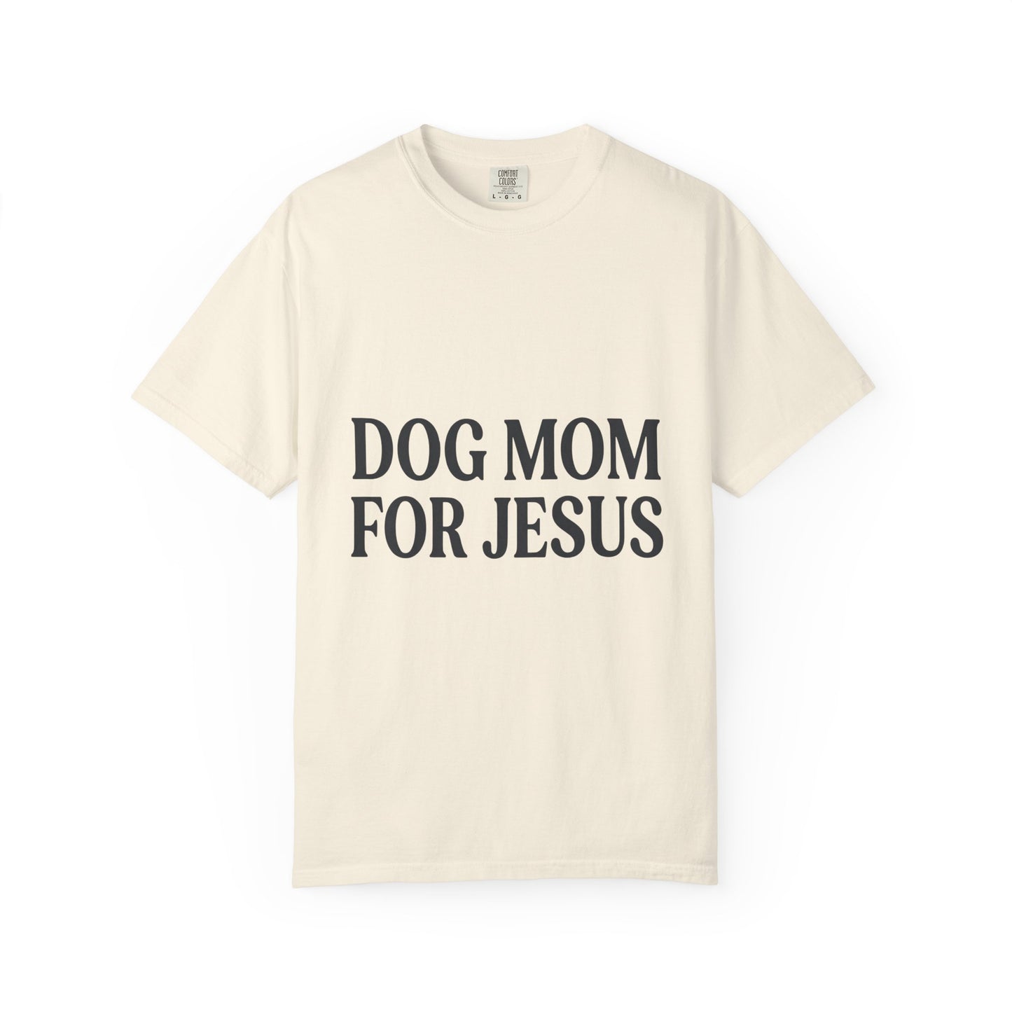 Dog Mom For Jesus T-Shirt