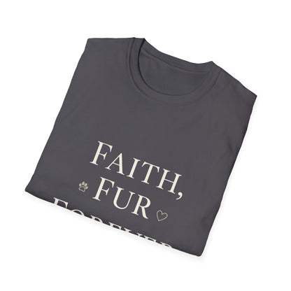 Faith Fur Forever Love T-Shirt