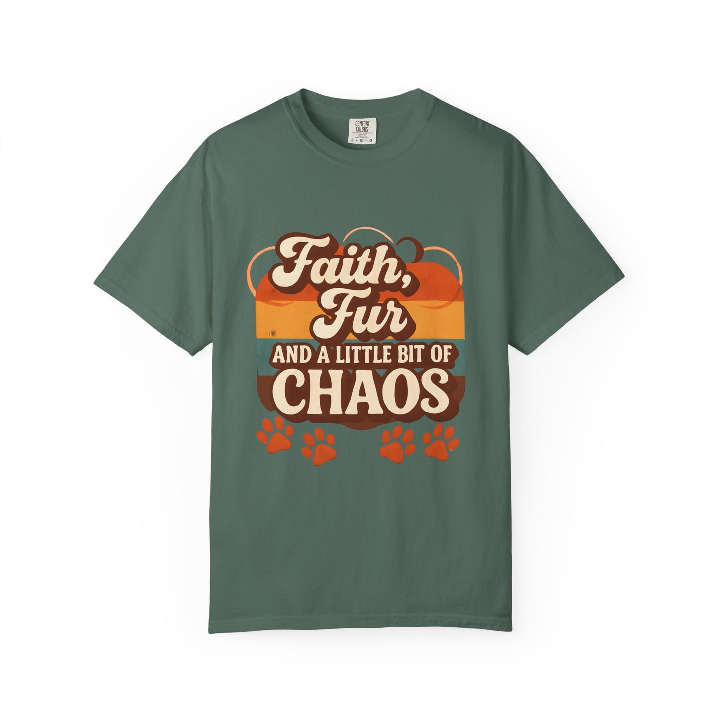 Faith Fur And A little Bit Of Chaos T-Shirt