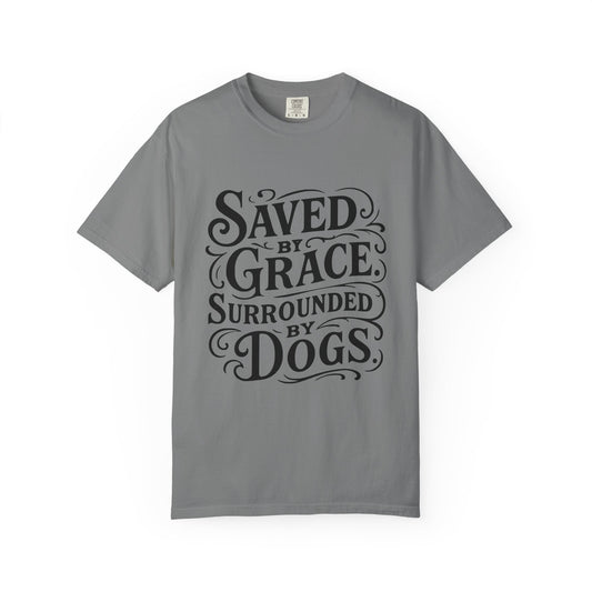 Saved By Grace Surrounded By Dogs T-Shirt