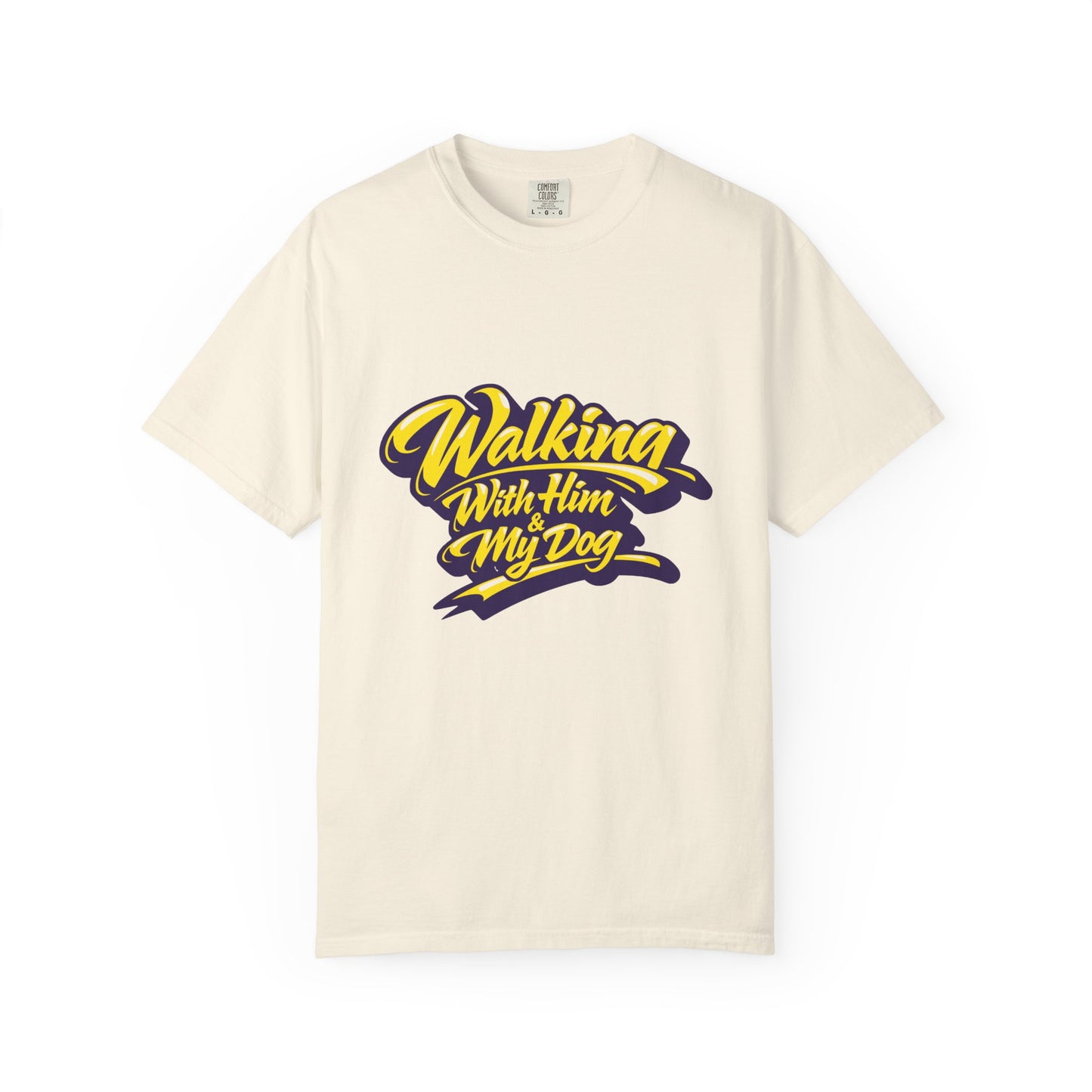 Walking With Him & My Dog T-Shirt