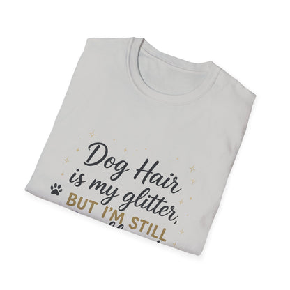 Dog Hair Is My Glitter T-Shirt