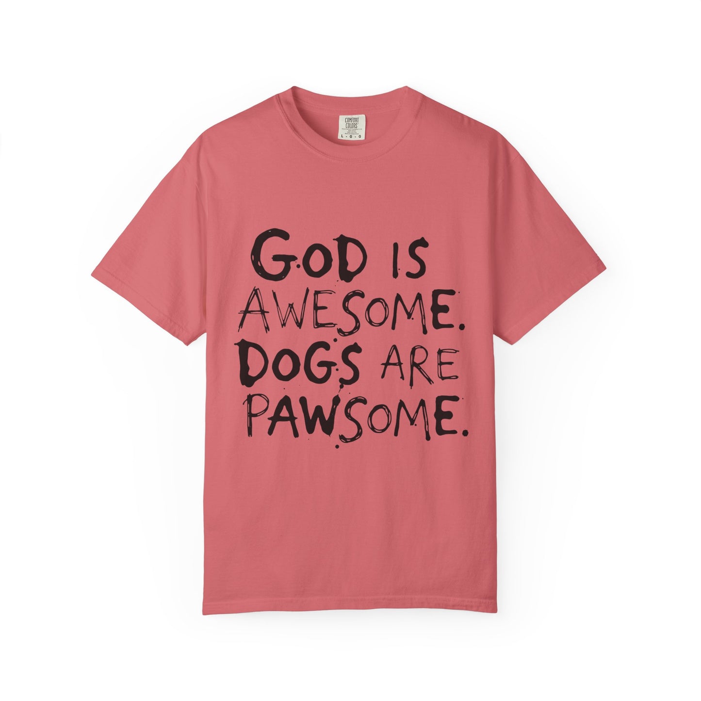 God Is Awesome Dogs Are Pawsome T-Shirt
